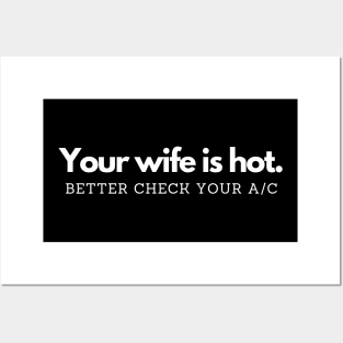 HVAC Your Wife is Hot Posters and Art